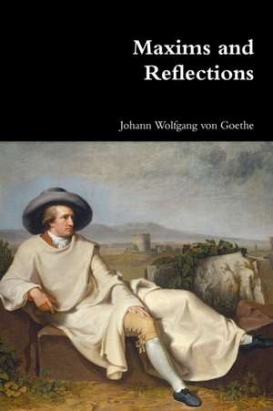 Maxims and Reflections de Johann Wolfgang von Goethe