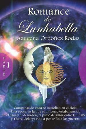 Romances de Lunhabella de Azucena Ordoñez Rodas