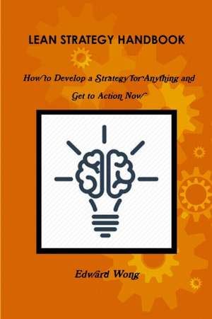 Lean Strategy Handbook de Edward Wong