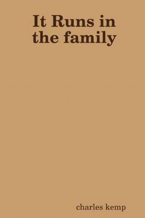 It Runs in the family de Charles Kemp