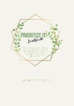 Prioritize It Mama! de Brandea Miller