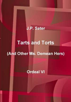 Tarts and Torts de J. P. Sater