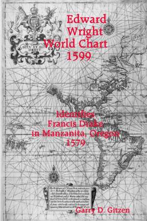 Edward Wright World Chart 1599 de Garry Gitzen