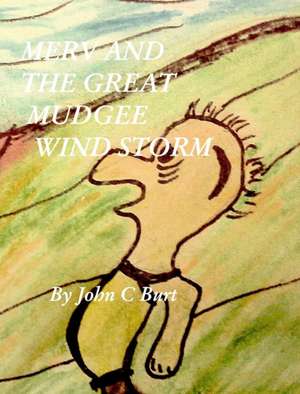 Merv and the Great Mudgee Wind Storm de John C. Burt