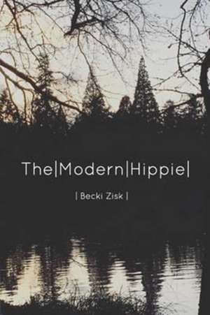 The Modern Hippie de Rebecca Zisk