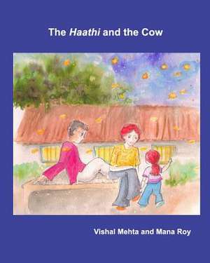 The Haathi and the Cow de Roy, Mana