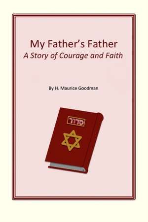 My Father's Father de H. Maurice Goodman