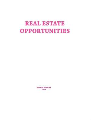 Real Estate Opportunities de Esther Boesche