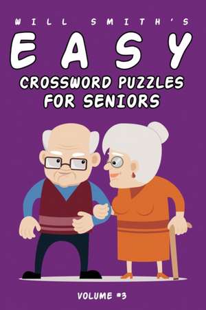 Will Smith Easy Crossword Puzzle for Seniors - Volume 3 de Will Smith