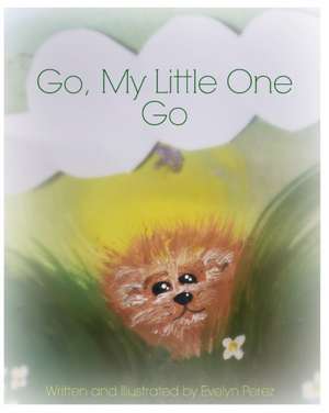 Go, My Little One, Go de Evelyn Perez