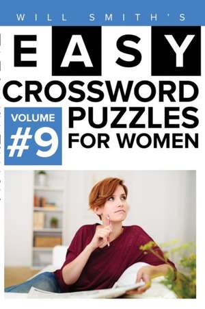 Easy Crossword Puzzles for Women - Volume 9 de Will Smith