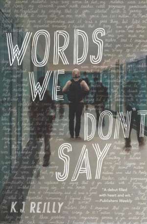 Words We Don't Say de K. J. Reilly