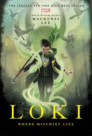 Loki: Where Mischief Lies de Mackenzi Lee