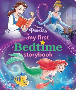 Disney Princess My First Bedtime Storybook de Disney Book Group