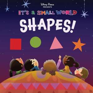 Disney Parks Presents: It's A Small World: Shapes! de Disney Book Group