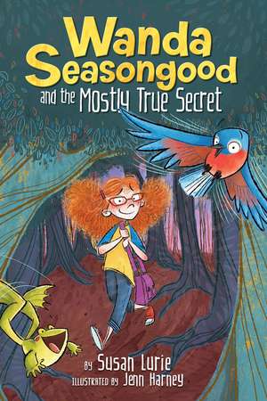 Wanda Seasongood And The Mostly True Secret de Susan Lurie