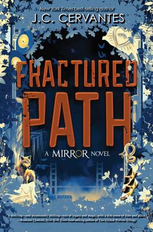 Fractured Path (the Mirror, Book 3) de J. C. Cervantes