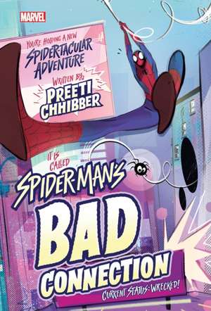 Spider-Man's Bad Connection de Preeti Chhibber