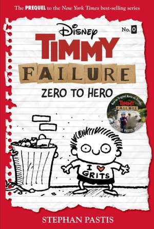 Timmy Failure: Zero To Hero: Timmy Failure Prequel de Stephan Pastis