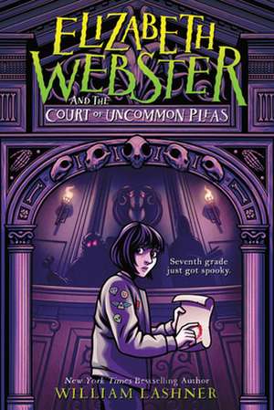 Elizabeth Webster and the Court of Uncommon Pleas de William Lashner