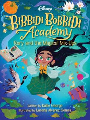 Disney Bibbidi Bobbidi Academy #1: Rory and the Magical Mixups de Kallie George