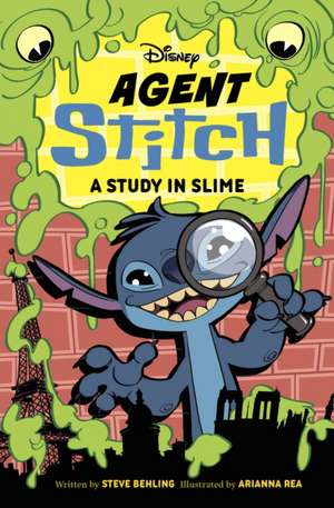 Agent Stitch: A Study in Slime de Steve Beheling