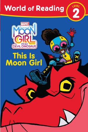 Moon Girl and Devil Dinosaur: World of Reading: This Is Moon Girl de Tonya Leslie