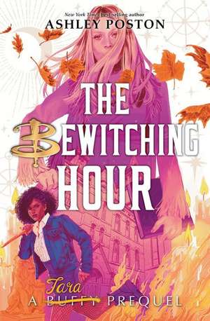 Bewitching Hour, The (a Tara Prequel) de Ashley Poston