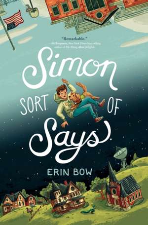 Simon Sort Of Says de Erin Bow