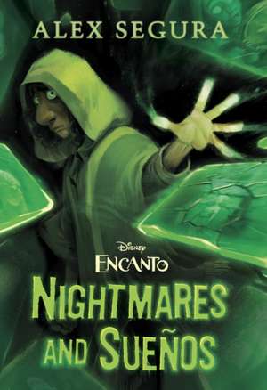 Encanto: Nightmares and Sueños de Alex Segura