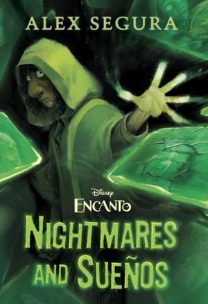 Encanto: Nightmares and Suenos de Alex Segura