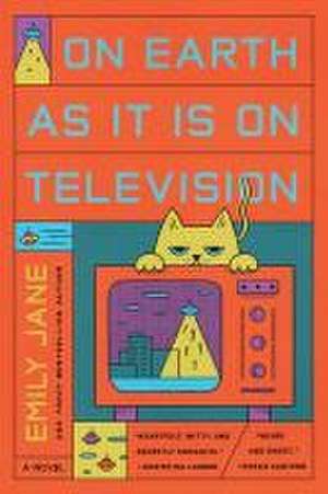 On Earth as It Is on Television de Emily Jane