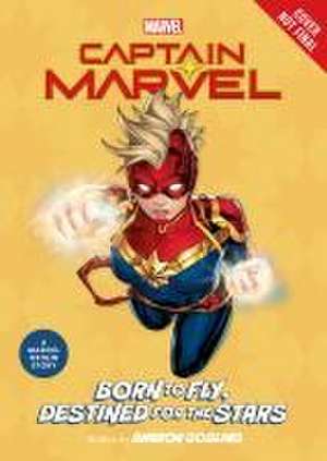 Captain Marvel: Born to Fly, Destined for the Stars de Sharon Gosling