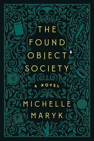 The Found Object Society de Michelle Maryk