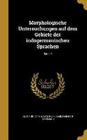 Morphologische Untersuchungen auf dem Gebiete der indogermanischen Sprachen; Band 4 de Hermann Osthoff