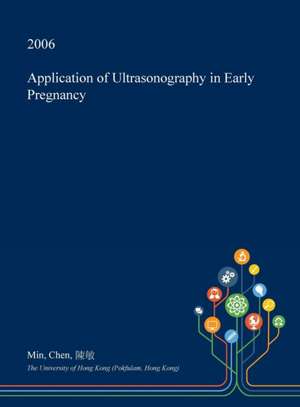 Application of Ultrasonography in Early Pregnancy de Min Chen