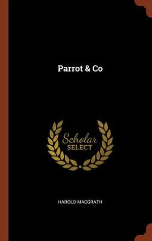 Parrot & Co de Harold Macgrath