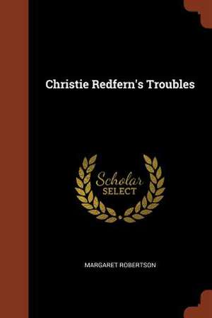 Christie Redfern's Troubles de Margaret Robertson