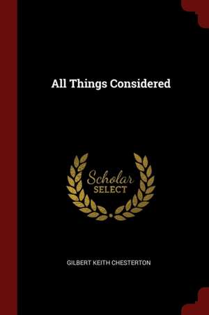 All Things Considered de G. K. Chesterton