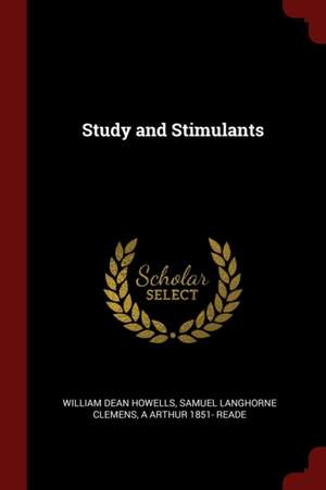 Study and Stimulants de William Dean Howells