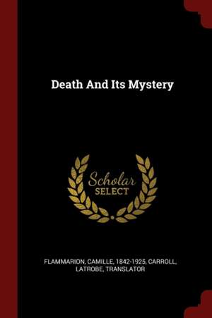 Death and Its Mystery de Camille Flammarion