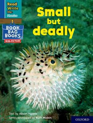 Read Write Inc. Phonics: Small but deadly (Blue Set 6 NF Book Bag Book 8) de Ruth Miskin