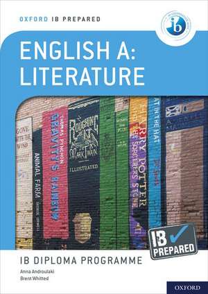 Oxford IB Diploma Programme: IB Prepared: English A Literature de Anna Androulaki