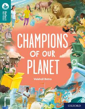 Oxford Reading Tree TreeTops Reflect: Oxford Reading Level 16: Champions of Our Planet de Nikki Gamble