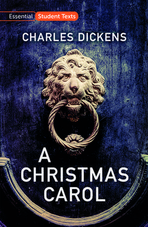 Essential Student Texts: A Christmas Carol de Charles Dickens