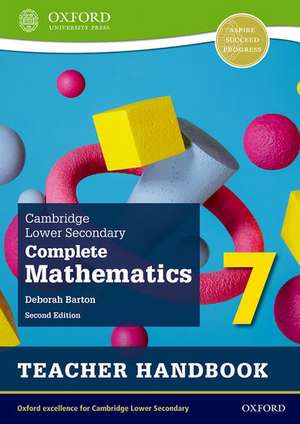 Cambridge Lower Secondary Complete Mathematics 7: Teacher Handbook (Second Edition) de Deborah Barton