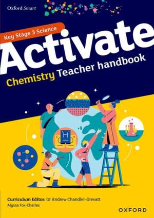 Oxford Smart Activate Chemistry Teacher Handbook de Andrew Chandler-Grevatt