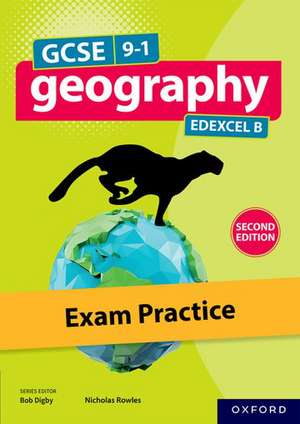 GCSE 9-1 Geography Edexcel B second edition: Exam Practice de Bob Digby