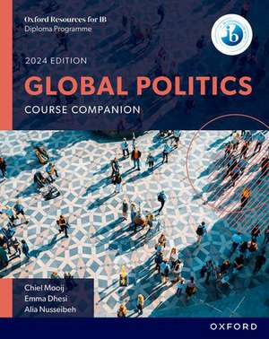 Oxford Resources for IB DP Global Politics: Course Book de Chiel Mooij