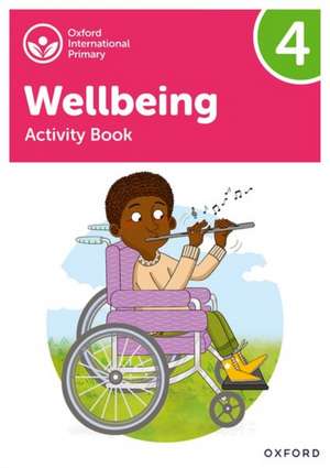 Oxford International Wellbeing: Activity Book 4 de Adrian Bethune